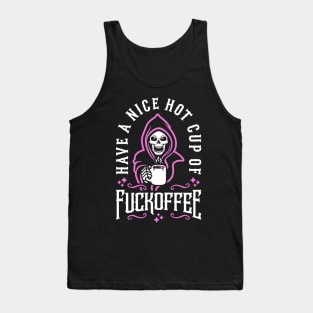 Have A Nice Hot Cup Of Fuckoffee (Grim Reaper) Tank Top